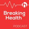 Breaking Health Podcast